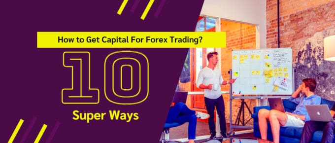 Get Capital For Forex Trading