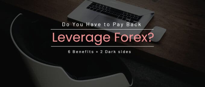 Do You Have to Pay Back Leverage Forex?