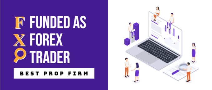 Get Funded as Forex Trader