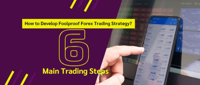 Develop Foolproof Forex Trading Strategy