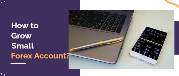 Grow Small Forex Account