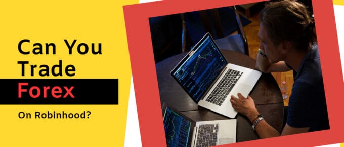 Can You Trade Forex on Robinhood