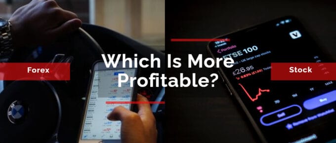 Forex vs. Stock Which Is More Profitable
