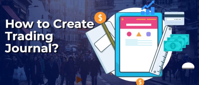 How to Create Trading Journal