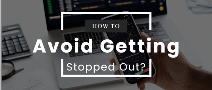 Avoid Getting Stopped Out