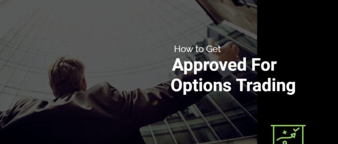Get Approved For Options Trading