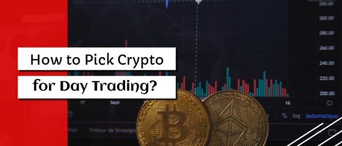How to Pick Crypto for Day Trading