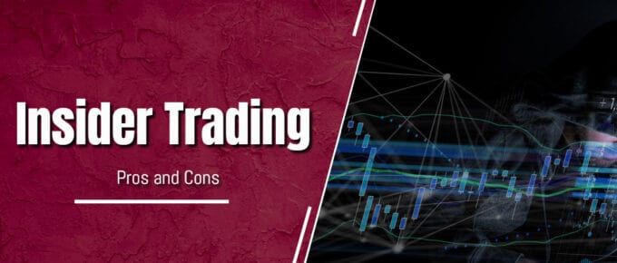 Pros and Cons of Insider Trading