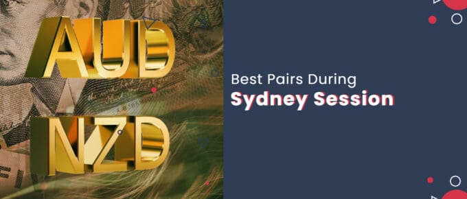 Best Pairs To Trade During Sydney Session