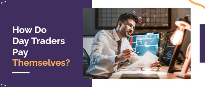 How Do Day Traders Pay Themselves