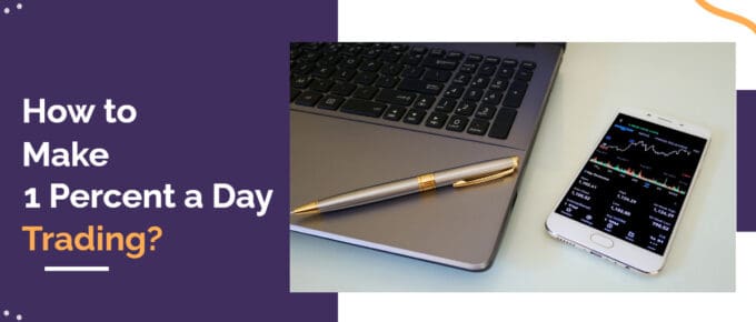How to Make 1 Percent a Day Trading