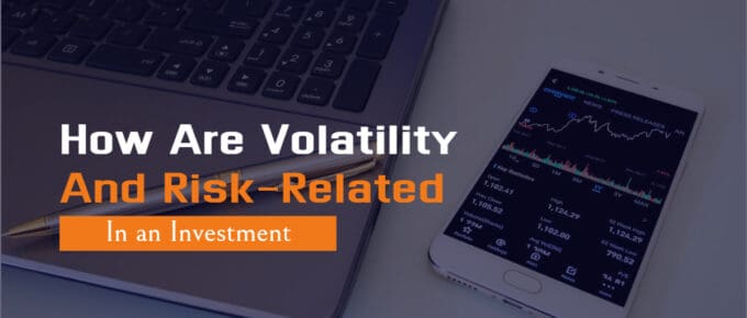 How Are Volatility and Risk-Related In an Investment