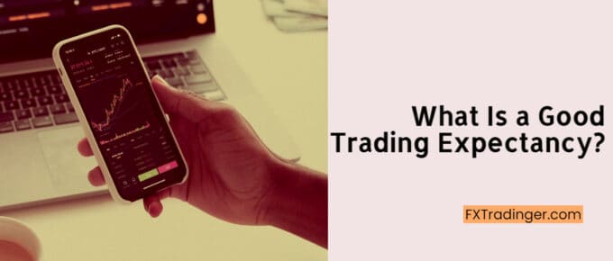 What Is a Good Trading Expectancy