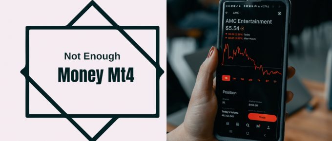 Not Enough Money Mt4