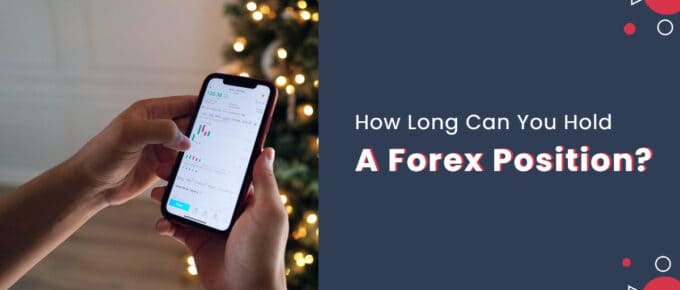 How Long Can You Hold A Forex Position