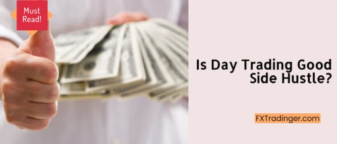 Is Day Trading Good Side Hustle