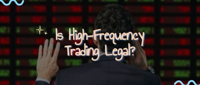 Is High-Frequency Trading Legal